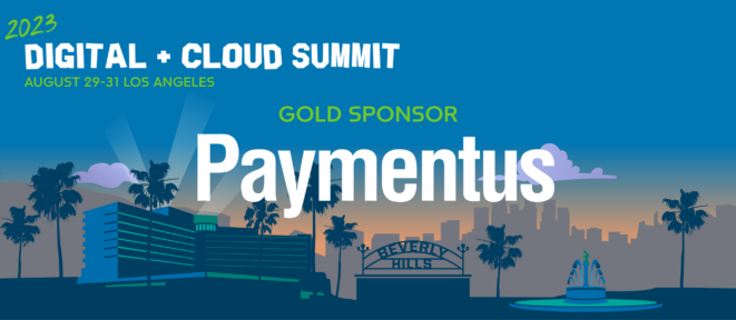 Paymentus Gold Sponsor 2023 Digital + Cloud Summit